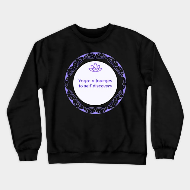 Yoga: a Journey To Self-Discovery Crewneck Sweatshirt by TrendyShopTH